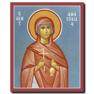 St. Anastasia of Rome: Great Martyr