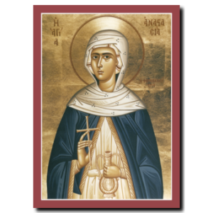 St. Anastasia of Rome: Great Martyr