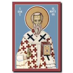 St. Ignatios, The God-Bearer: Bishop-Martyr of Antioch