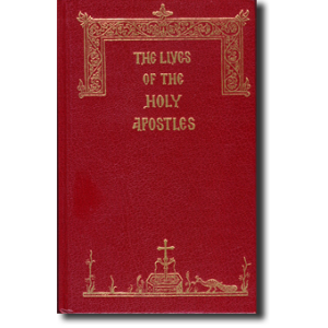 Vol. 2: The Lives of the Holy Apostles